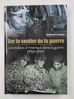 Sur le sentier de la guerre - Les Indiens d'Amérique dans la, Livres, Guerre & Militaire, Comme neuf, Enlèvement ou Envoi, Deuxième Guerre mondiale