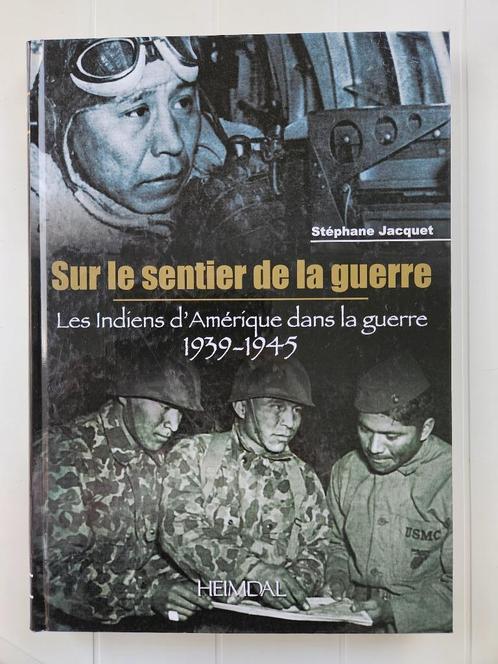 Sur le sentier de la guerre - Les Indiens d'Amérique dans la, Livres, Guerre & Militaire, Comme neuf, Deuxième Guerre mondiale