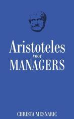 Aristoteles voor managers / Christa Mesnaric, Boeken, Ophalen of Verzenden, Zo goed als nieuw