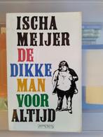De dikke man voor altijd - Ischa Meijer, Boeken, Essays, Columns en Interviews, Gelezen, Ischa Meijer, Ophalen of Verzenden
