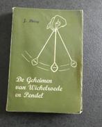 De geheimen van wichelroede en pendel - 1949, Antiquités & Art, Antiquités | Livres & Manuscrits, Enlèvement ou Envoi