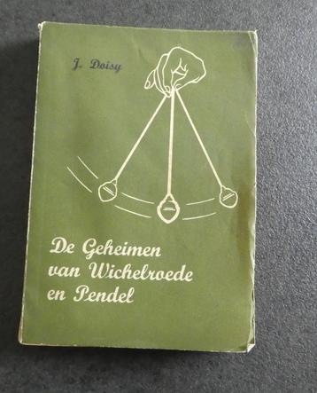 De geheimen van wichelroede en pendel - 1949