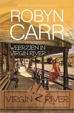 Te Koop Boek WEERZIEN IN VIRGIN RIVER Robyn Carr, Boeken, Ophalen of Verzenden, Zo goed als nieuw, Robyn Carr, Amerika