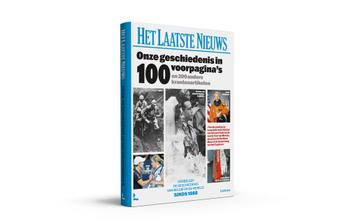 Onze geschiedenis in 100 voorpagina’s - Het laatste nieuws 