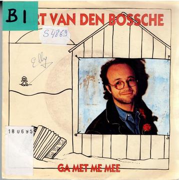 Vinyl, 7"   /   Bart Van Den Bossche – Ga Met Me Mee