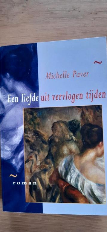 Michelle Paver - Een liefde uit vervlogen tijden beschikbaar voor biedingen