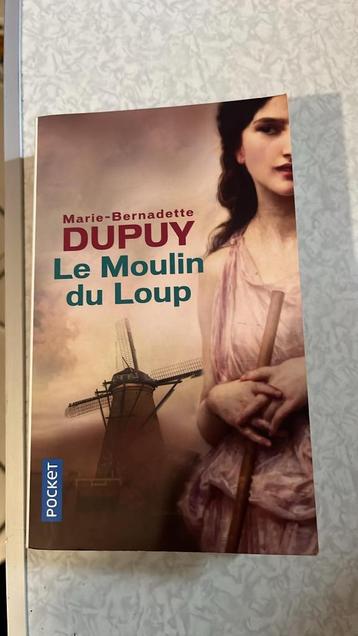 Marie-Bernadette Dupuy - Le Moulin du Loup