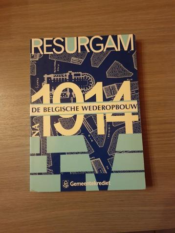 (1914-1918 ARCHITECTUUR) Resurgam. De Belgische wederopbouw 