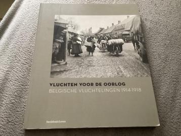 Vluchten Voor De Oorlog - Belgische Vluchtelingen 1914-1918 beschikbaar voor biedingen