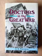 Les médecins pendant la Grande Guerre, Enlèvement ou Envoi, Ian R. Whitehead, Comme neuf, Autres sujets/thèmes