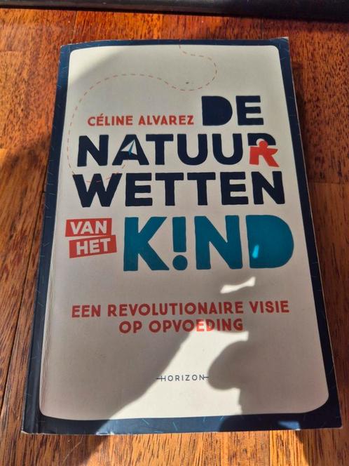 Céline Alvarez - De natuurwetten van het kind, Boeken, Zwangerschap en Opvoeding, Zo goed als nieuw, Ophalen of Verzenden