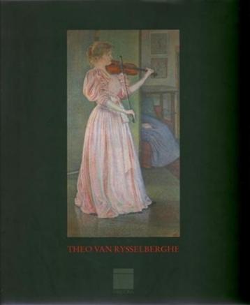 Theo van Rsselberghe  4  1862 - 1926    Monografie beschikbaar voor biedingen