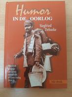 Humor in de oorlog, boek van Siegfried Debaeke, Livres, Guerre & Militaire, Comme neuf, Enlèvement ou Envoi