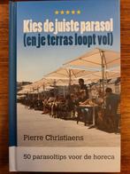 Kies de juiste parasol (en je terras loopt vol), Ophalen of Verzenden, Zo goed als nieuw, Pierre Christiaens