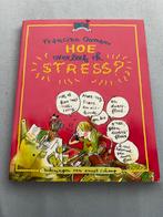 Francine Oomen - Hoe overleef ik stress?, Boeken, Ophalen of Verzenden, Zo goed als nieuw, Francine Oomen