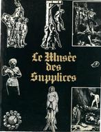 te koop : boek "le musée des supplices", Ophalen of Verzenden, Zo goed als nieuw, Roland Villeneuve