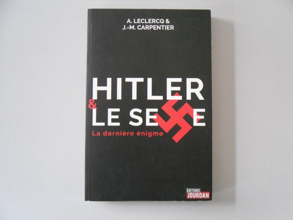 Hitler et le Sexe - La Dernière Enigme, Europa, A. LECLERCQ & J.-M. CARPENTIER, Ophalen of Verzenden, 20e eeuw of later