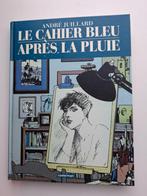 INTEGRALE JUILLARD LE CAHIER BLEU-APRES LA PLUIE TBE EO 2011, Série complète ou Série, Enlèvement ou Envoi, Comme neuf