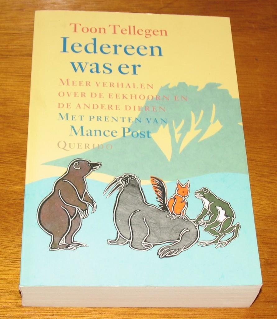 Toon Tellegen - Iedereen was er, Ophalen of Verzenden, Zo goed als nieuw