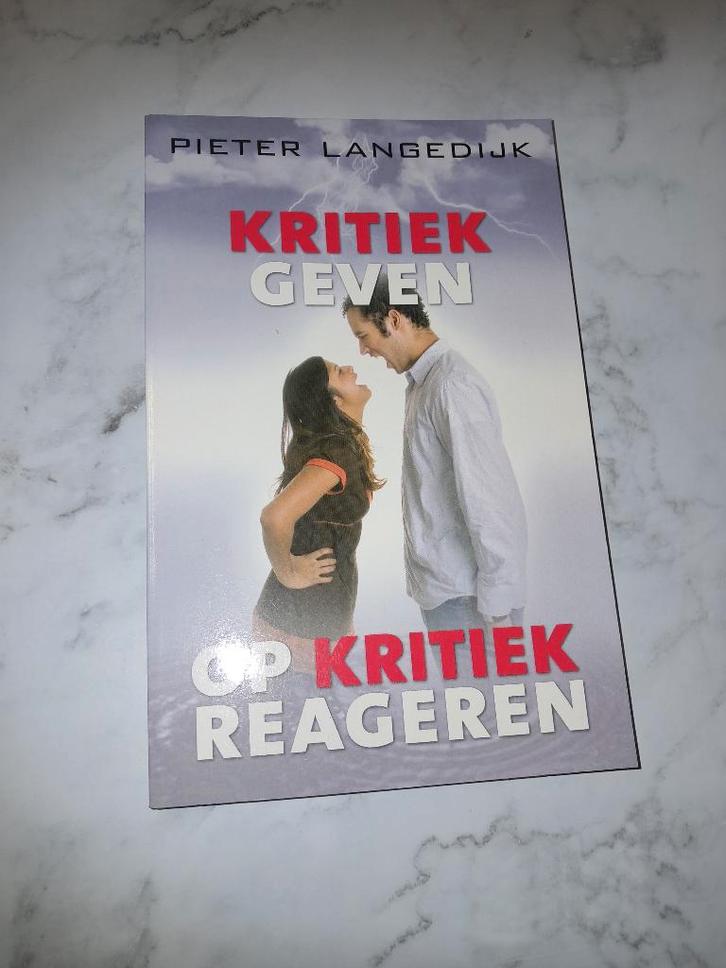 Kritiek geven, op kritiek reageren - Pieter Langedijk, Livres, Psychologie, Neuf, Psychologie de la personnalité, Enlèvement ou Envoi