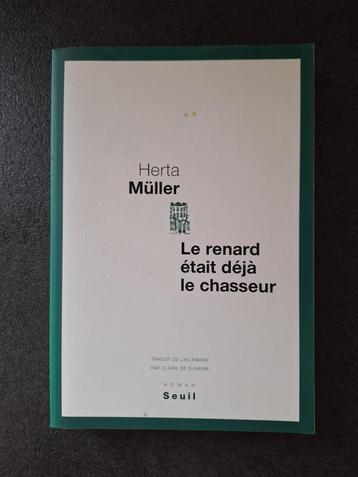Le renard était déjà le chasseur - Herta Müller, Comme neuf, Enlèvement, Europe autre, Herta Müller