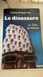 Le dinosaure: Le Zaire de Mobutu, Afrika, Ophalen of Verzenden, Colette Braeckman, 20e eeuw of later