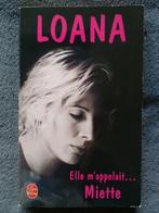 "Elle m'appelait Miette" Loana (2001), Livres, Biographies, Comme neuf, Enlèvement ou Envoi, Cinéma, TV et Média, Loana