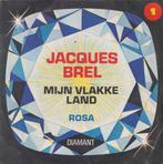 Jacques Brel – Mijn vlakke land / Rosa - Single, Cd's en Dvd's, Vinyl Singles, Gebruikt, 7 inch, Single, Ophalen of Verzenden