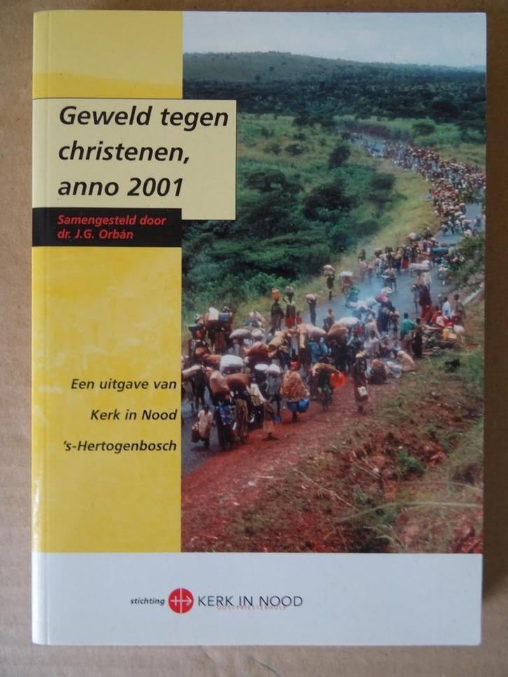 Dr. J.G. Orbán Geweld tegen christenen anno 2001 Ongelezen, Boeken, Godsdienst en Theologie, Zo goed als nieuw, Christendom | Katholiek