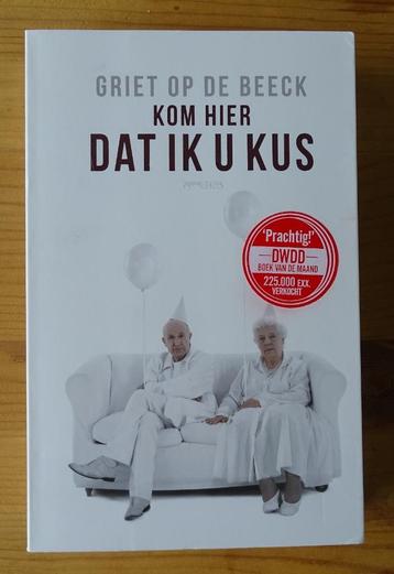 Kom hier dat ik u kus - Griet op de Beeck