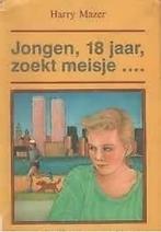 Jongen,18 jaar zoekt meisje...Harry Mazer, Livres, Livres pour enfants | Jeunesse | 13 ans et plus, Utilisé, Enlèvement ou Envoi