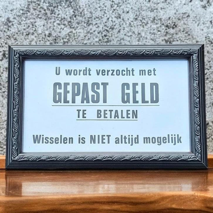 Mooi fraai tekstbord, kader, lijstje met glas GEPAST GELD💸, Collections, Marques & Objets publicitaires, Utilisé, Panneau publicitaire