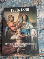AUTOUR DU NÉO-CLASSICISME BELGIQUE 1770 1830, Ophalen of Verzenden, Gelezen, Schilder- en Tekenkunst