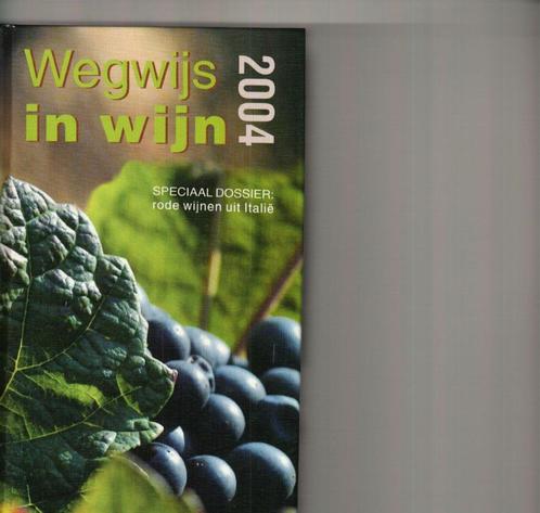 Wegwijs in wijn 2004 speciaal dossier rode wijnen uit italie, Collections, Vins, Comme neuf, Vin rouge, Italie, Enlèvement ou Envoi