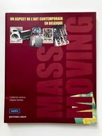 Mass Moving, un aspect de l'art contemporain en Belgique, Ophalen