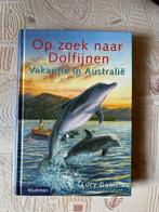 Op zoek naar dolfijnen : vakantie in Australië DOLFIJN 10+, Ophalen of Verzenden, Zo goed als nieuw, Lucy Daniëls