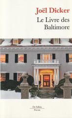 Le Livre des Baltimore roman Joël Dicker, Comme neuf, Europe autre, Enlèvement ou Envoi, Joël Dicker.