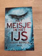 Robert Bryndza - Het meisje in het ijs, Ophalen of Verzenden, Gelezen, Robert Bryndza