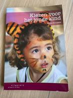 Kiezen voor het jonge kind Helma Brouwers, Boeken, Ophalen, Zo goed als nieuw