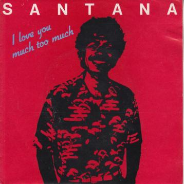 Santana – I Love You Much Too Much