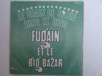 M. Fugain Et Le Big Bazar ‎ le grain de sable ring et ding, Cd's en Dvd's, Pop, Ophalen of Verzenden, 7 inch, Single
