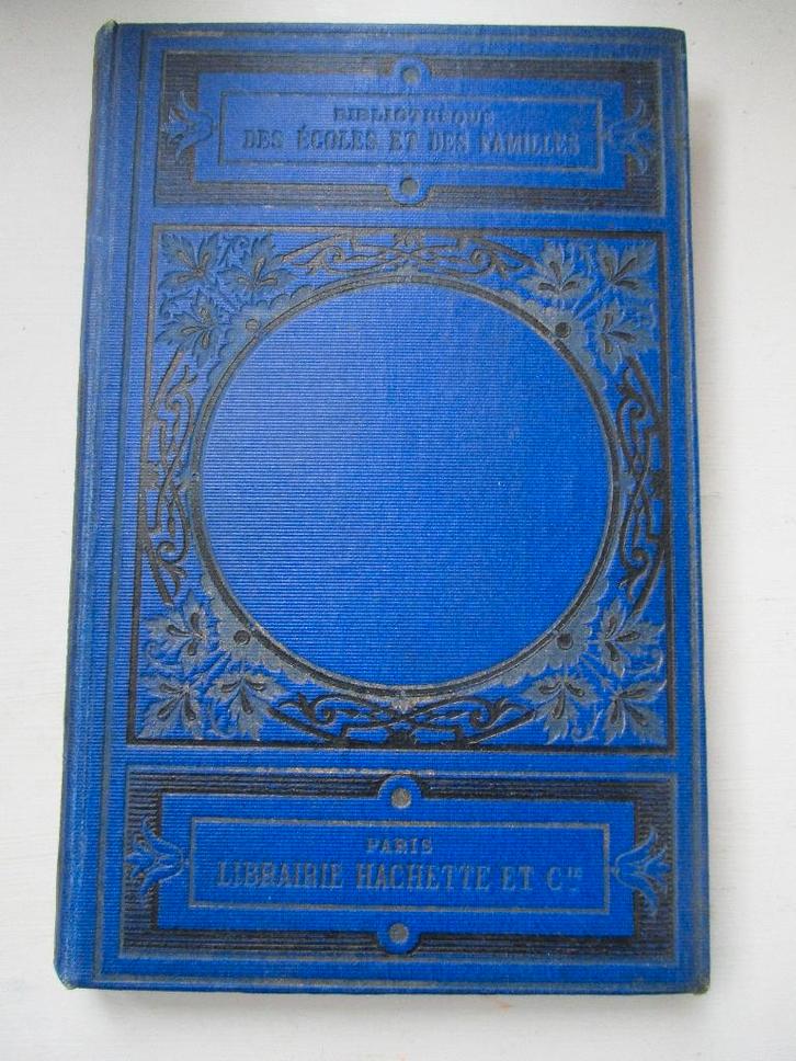 Antiek boekFRANS -- écoles -et Familles  1879 ICI  ET  LA, Livres, Livres scolaires, Utilisé, Autres niveaux, Enlèvement ou Envoi