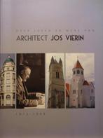 Over leven en werk van architect Jos Vierin 1872-1949, Boeken, Ophalen of Verzenden
