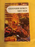 Gezonder koken met olie, Ophalen of Verzenden