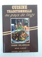 Cuisine traditionnelle au pays de Liège, Livres, Livres de cuisine, Yannik Delairesse, Utilisé, Enlèvement ou Envoi, Pays-Bas et Belgique