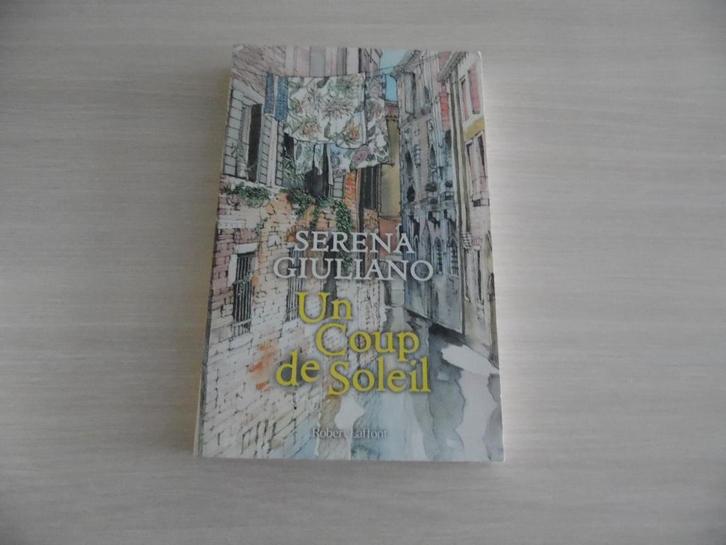 UN COUP DE SOLEIL       SERENA  GIULIANO, Livres, Romans, Comme neuf, Europe autre, Enlèvement ou Envoi