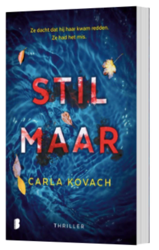 Boek Stil maar - Carla Kovach, Boeken, Thrillers, Zo goed als nieuw, Verzenden