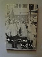 Basse Wavre 1050-1951-La dévotion à ND de Basse Wavre, Livres, Comme neuf, Enlèvement ou Envoi