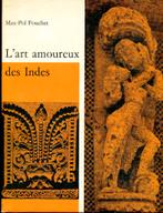 te koop : boek "L' art amoureux des Indes", Boeken, Ophalen of Verzenden, Zo goed als nieuw, Max-Pol Fouchet