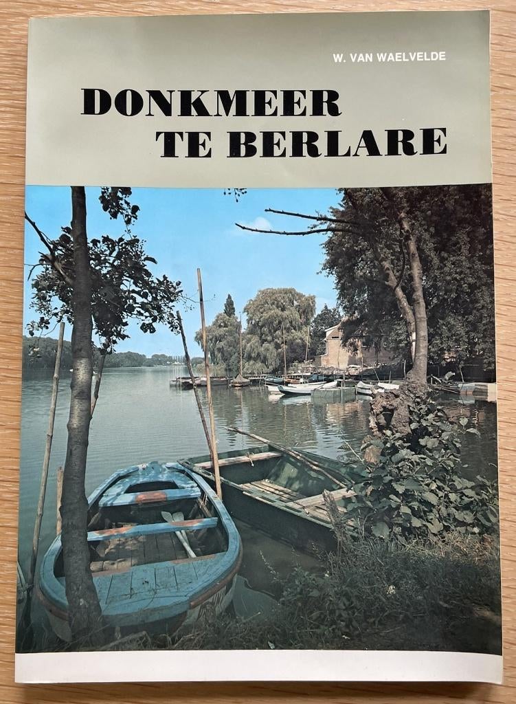 Donkmeer Te Berlare, Livres, Histoire & Politique, Enlèvement ou Envoi